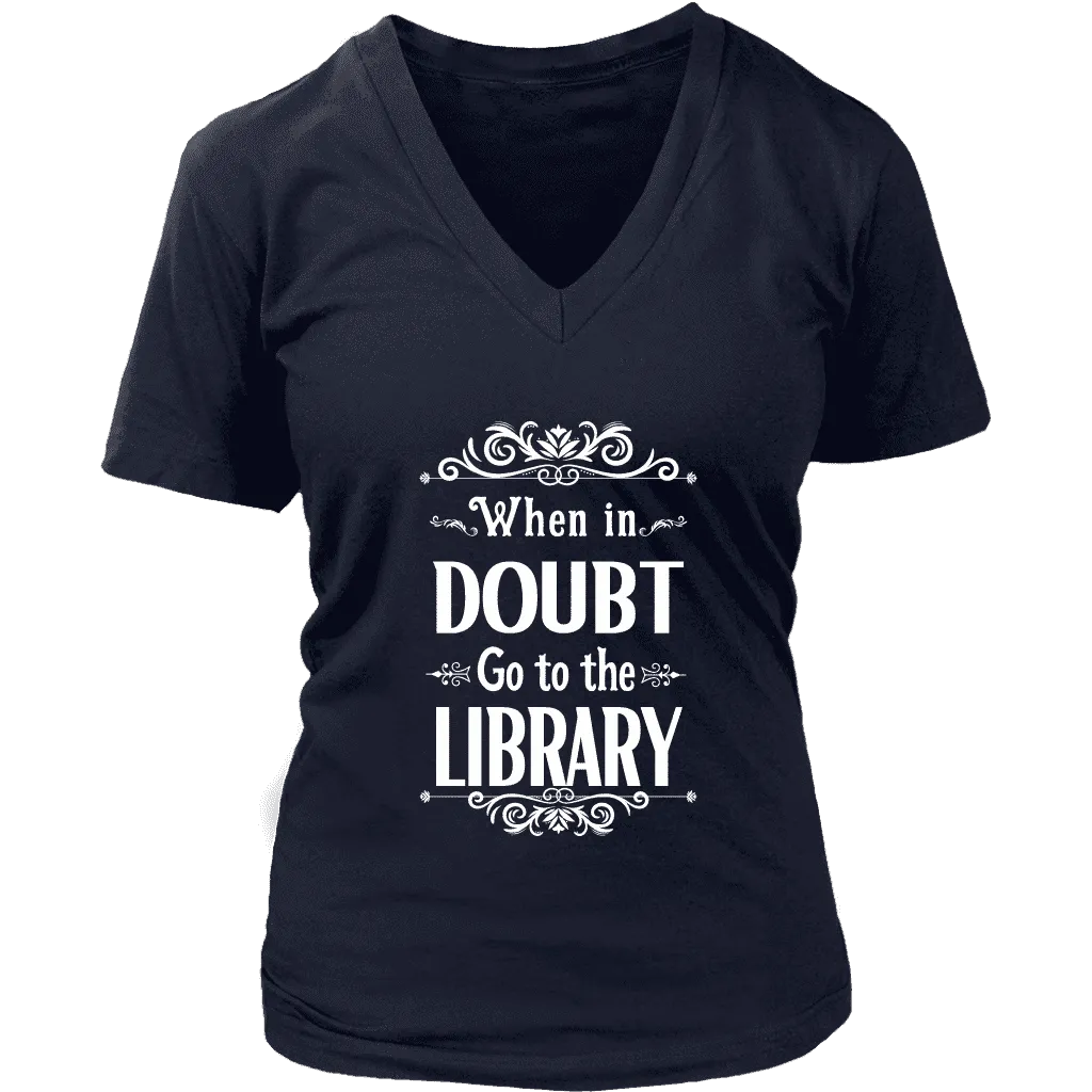 "When in doubt" V-neck Tshirt